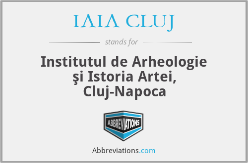 IAIA CLUJ - Institutul de Arheologie şi Istoria Artei, Cluj-Napoca